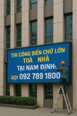Biển Chữ Lớn Tòa Nhà Tại Nam Định – Giải Pháp Quảng Bá Thương Hiệu Đẳng Cấp